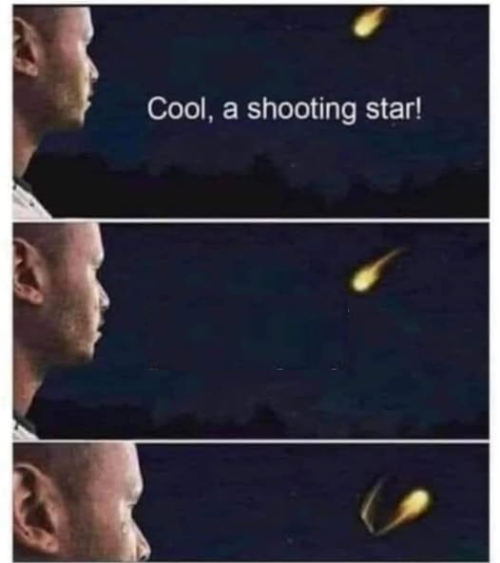 Cool, a shooting star! Blank Meme Template