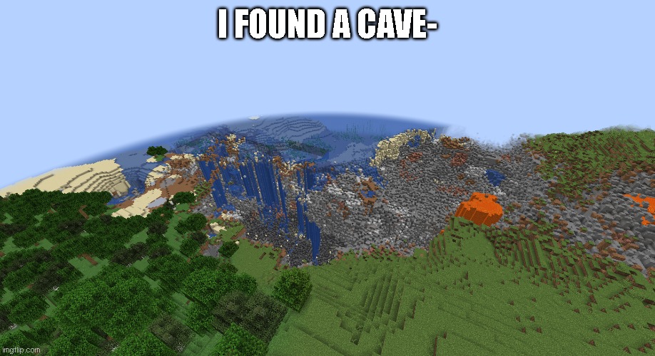 I FOUND A CAVE- | made w/ Imgflip meme maker