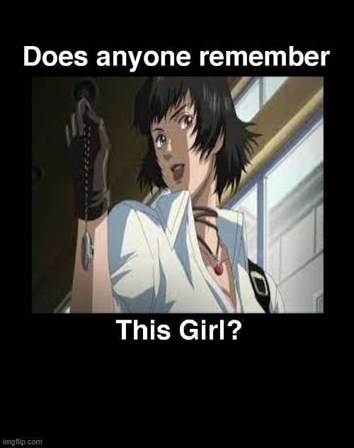 does anyone remember lady ? | image tagged in does anyone remember this girl,lady,devil may cry,video games,capcom,gaming | made w/ Imgflip meme maker