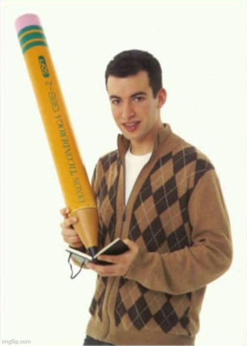 guy with big pencil | image tagged in guy with big pencil | made w/ Imgflip meme maker