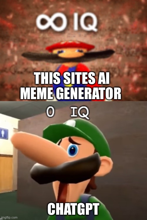 Infinite IQ vs Zero IQ | THIS SITES AI MEME GENERATOR; CHATGPT | image tagged in infinite iq vs zero iq | made w/ Imgflip meme maker