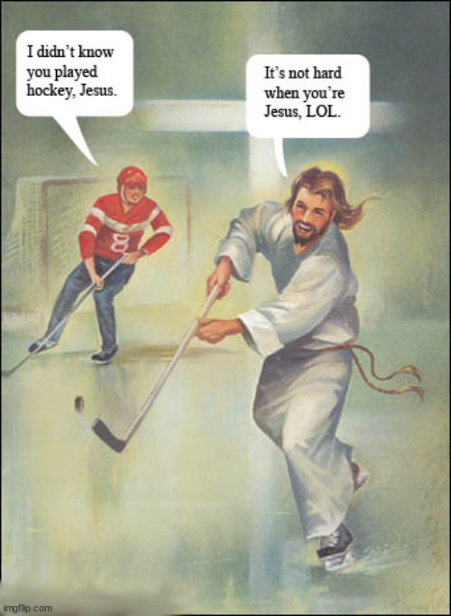 We can do anything and get through anything with Jesus  - Phil 4:11-13 | image tagged in hockey,skills,i can do anything,jesus christ,strength,christian | made w/ Imgflip meme maker