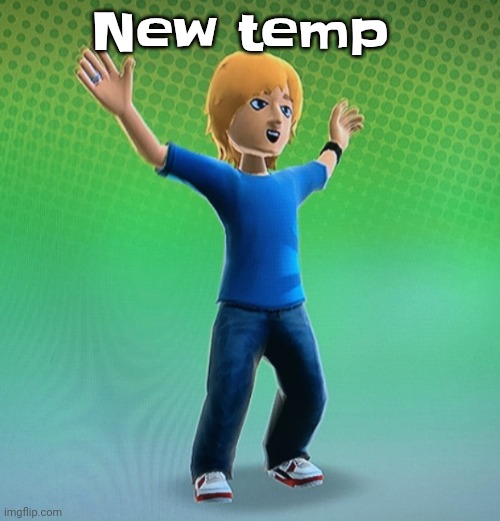 Fucked up mii | New temp | image tagged in fucked up mii | made w/ Imgflip meme maker