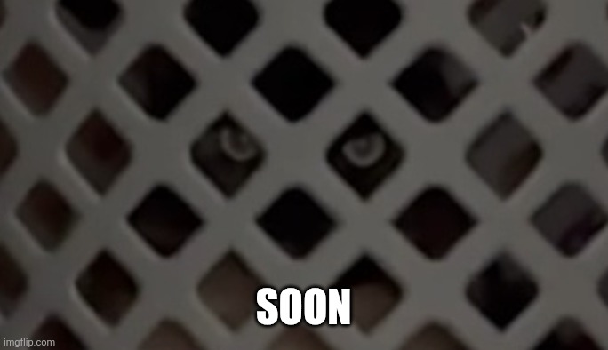 SOON | made w/ Imgflip meme maker