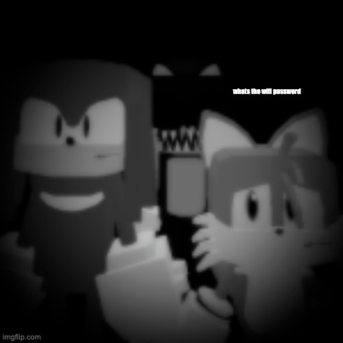 wifi | whats the wifi password | image tagged in sonic exe | made w/ Imgflip meme maker