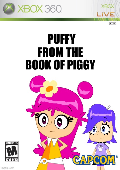 XboX 360 cover | FROM THE BOOK OF PIGGY; PUFFY | image tagged in xbox 360 cover | made w/ Imgflip meme maker