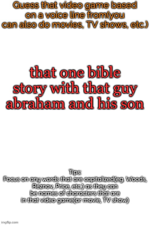 that one thing im obsessed with | that one bible story with that guy abraham and his son | image tagged in guess that video game based on a voice line from it | made w/ Imgflip meme maker