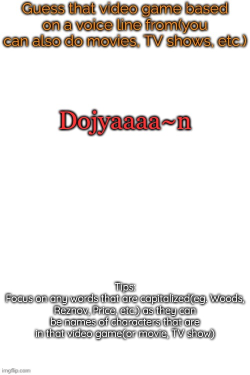 Guess that video game based on a voice line from it | Dojyaaaa~n | image tagged in guess that video game based on a voice line from it | made w/ Imgflip meme maker