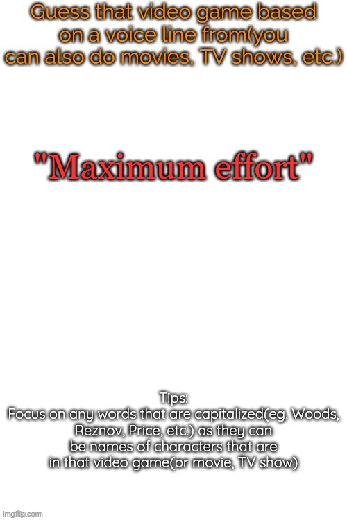 Guess that video game based on a voice line from it | "Maximum effort" | image tagged in guess that video game based on a voice line from it | made w/ Imgflip meme maker
