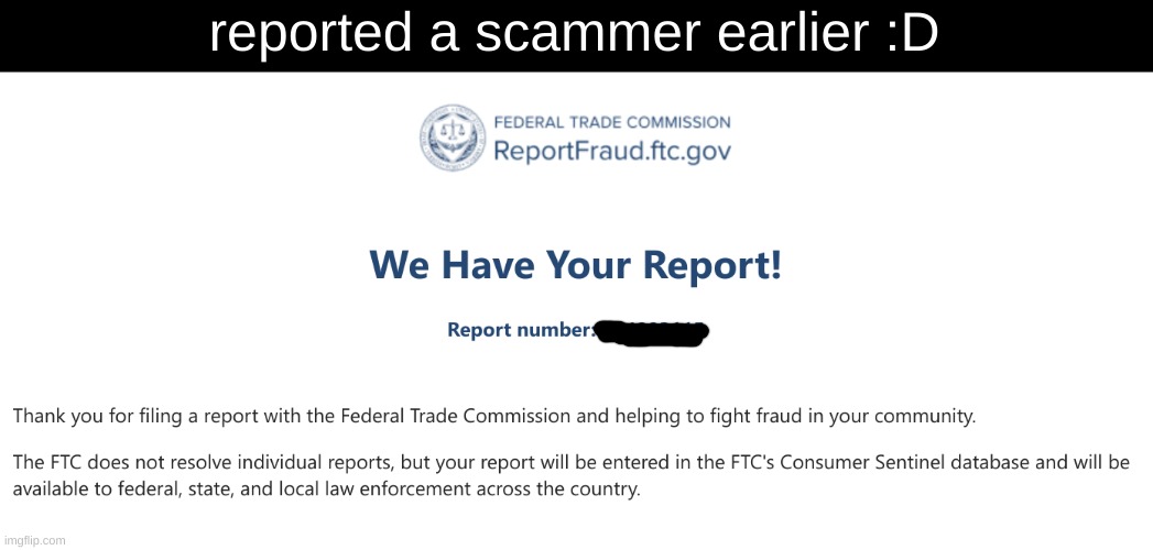 reported a scammer earlier :D | made w/ Imgflip meme maker