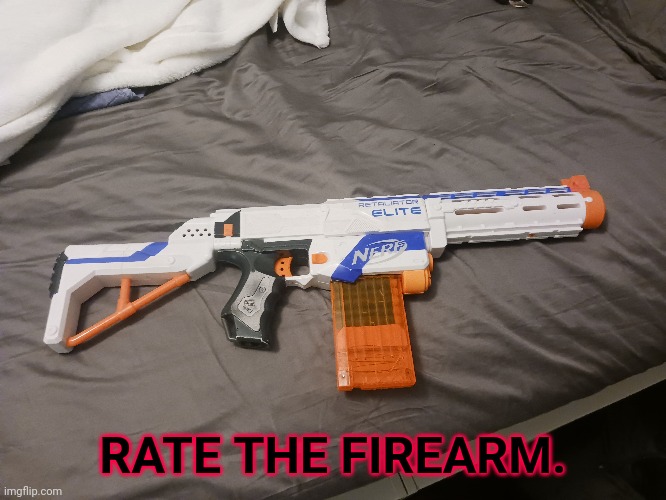 RATE THE FIREARM. | made w/ Imgflip meme maker
