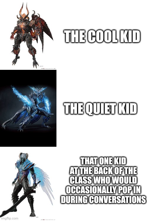 Which one were you back then? | THE COOL KID; THE QUIET KID; THAT ONE KID AT THE BACK OF THE CLASS WHO WOULD OCCASIONALLY POP IN DURING CONVERSATIONS | image tagged in devil may cry | made w/ Imgflip meme maker