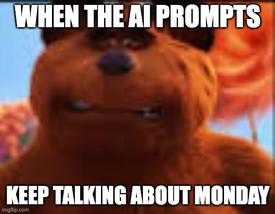 Relatable? | WHEN THE AI PROMPTS; KEEP TALKING ABOUT MONDAY | image tagged in lou cringing,memes,funny,relatable,the lorax,oh wow are you actually reading these tags | made w/ Imgflip meme maker