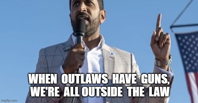 2nd Amendment ≠ Law of the Jungle | WHEN  OUTLAWS  HAVE  GUNS,  WE'RE  ALL OUTSIDE  THE  LAW | image tagged in guns | made w/ Imgflip meme maker