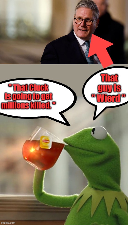 That guy is " Wierd "; " That Cluck is going to get millions killed. " | image tagged in memes,but that's none of my business | made w/ Imgflip meme maker