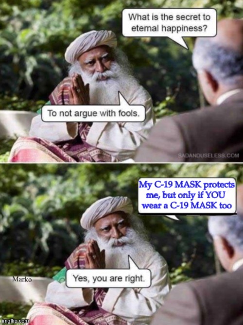 Ah huh | image tagged in memes,masks,maskholes,delusional dems buy this crap,people with brains do not | made w/ Imgflip meme maker