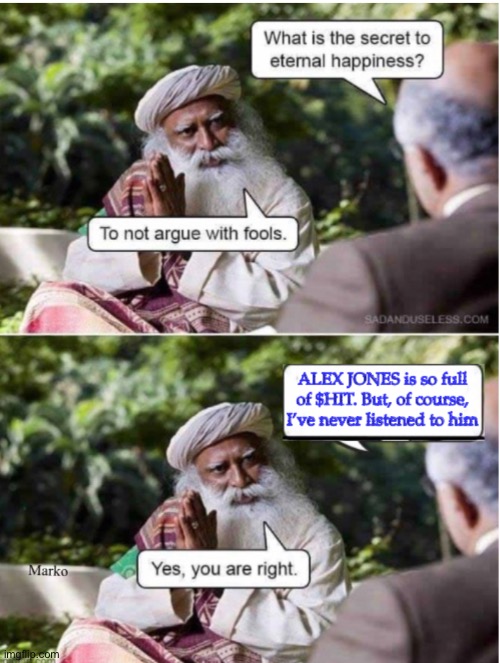 The Guru says, Sure buddy | image tagged in memes,dont waste your breath on morons,they dont know because they dont want to know,thats why theyre morons | made w/ Imgflip meme maker