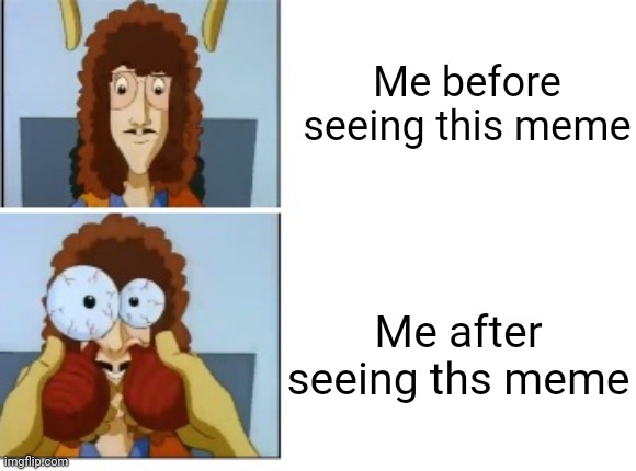 Nasal deconstant testing factory | Me before seeing this meme Me after seeing ths meme | image tagged in nasal deconstant testing factory | made w/ Imgflip meme maker