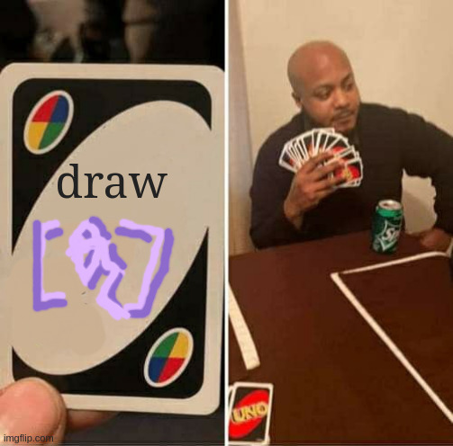 Unfortunately, our uno cards do not come with foci | draw | image tagged in memes,uno draw 25 cards | made w/ Imgflip meme maker