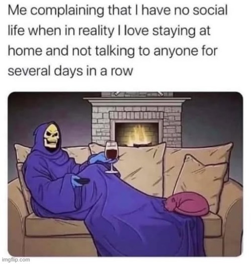 Me fr | image tagged in memes,depression,loner things | made w/ Imgflip meme maker