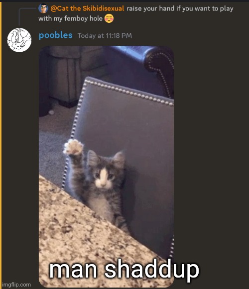 freak mode activated | man shaddup | image tagged in freak mode activated | made w/ Imgflip meme maker