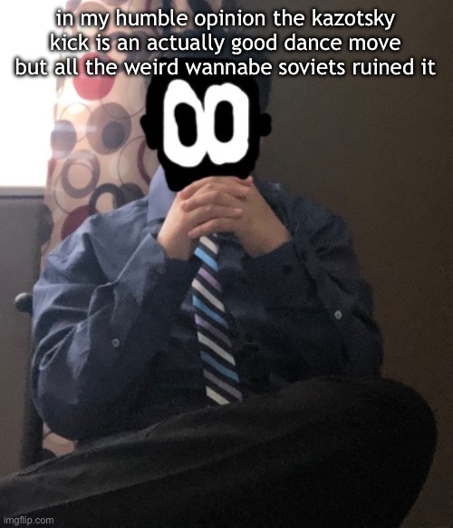 delted but he's badass | in my humble opinion the kazotsky kick is an actually good dance move but all the weird wannabe soviets ruined it | image tagged in delted but he's badass | made w/ Imgflip meme maker