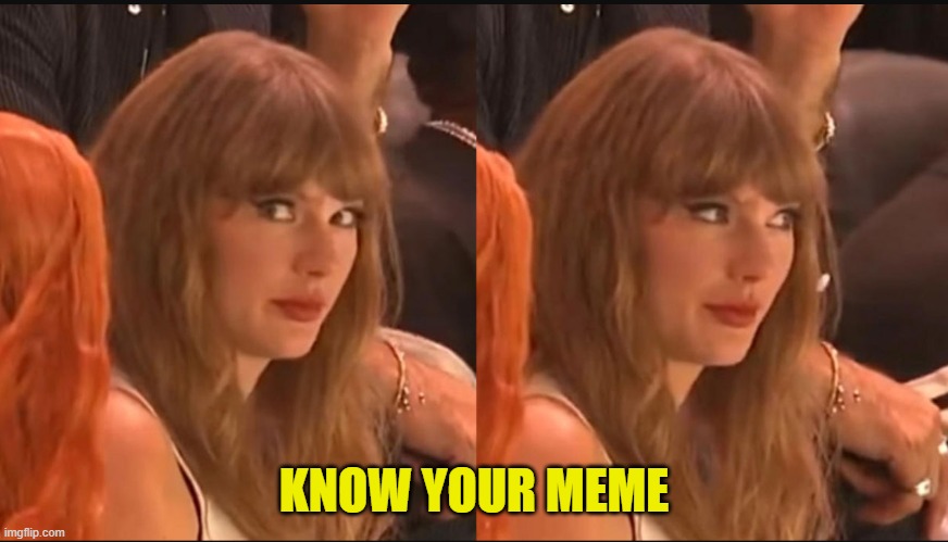 KNOW YOUR MEME | made w/ Imgflip meme maker