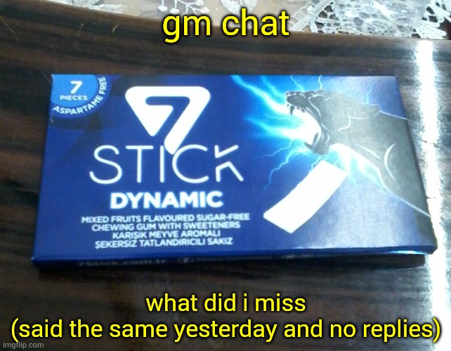 gm chat; what did i miss
(said the same yesterday and no replies) | image tagged in 7stick dynamic packet | made w/ Imgflip meme maker