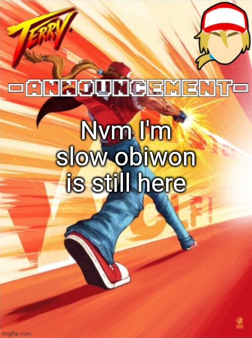 Yippee my favorite jew | Nvm I'm slow obiwon is still here | image tagged in terry bogard temp better | made w/ Imgflip meme maker