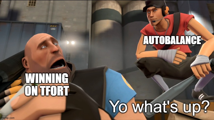 yo what's up? | AUTOBALANCE; WINNING ON TFORT; Yo what's up? | image tagged in yo what's up | made w/ Imgflip meme maker