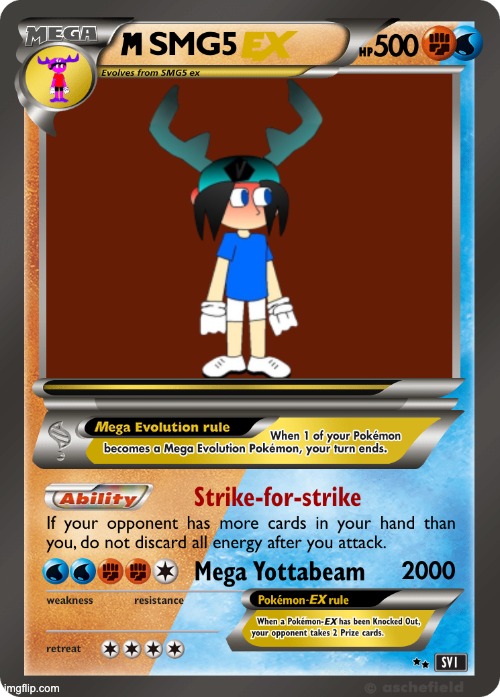 image tagged in memes,smg5,smg4,super smg5,mega smg5,pokemon card | made w/ Imgflip meme maker