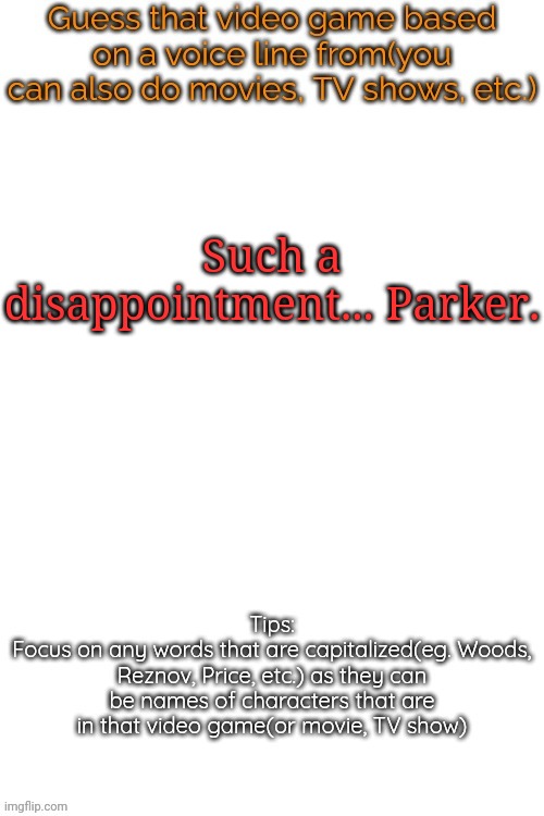 According to the debrief, this is apparently a Spider-Man game on a PlayStation | Such a disappointment... Parker. | image tagged in guess that video game based on a voice line from it,msmg,memes | made w/ Imgflip meme maker