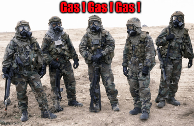 Full MOPP gear | Gas ! Gas ! Gas ! | image tagged in full mopp gear | made w/ Imgflip meme maker