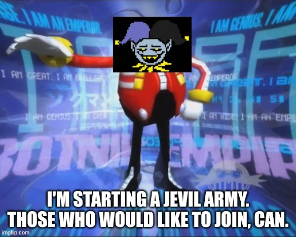 image tagged in army,eggman,jevil | made w/ Imgflip meme maker