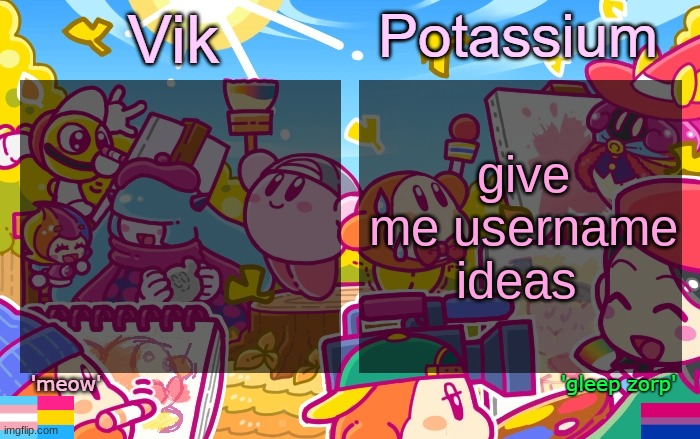 Viktassium Kirby template | give me username ideas | image tagged in viktassium kirby template | made w/ Imgflip meme maker