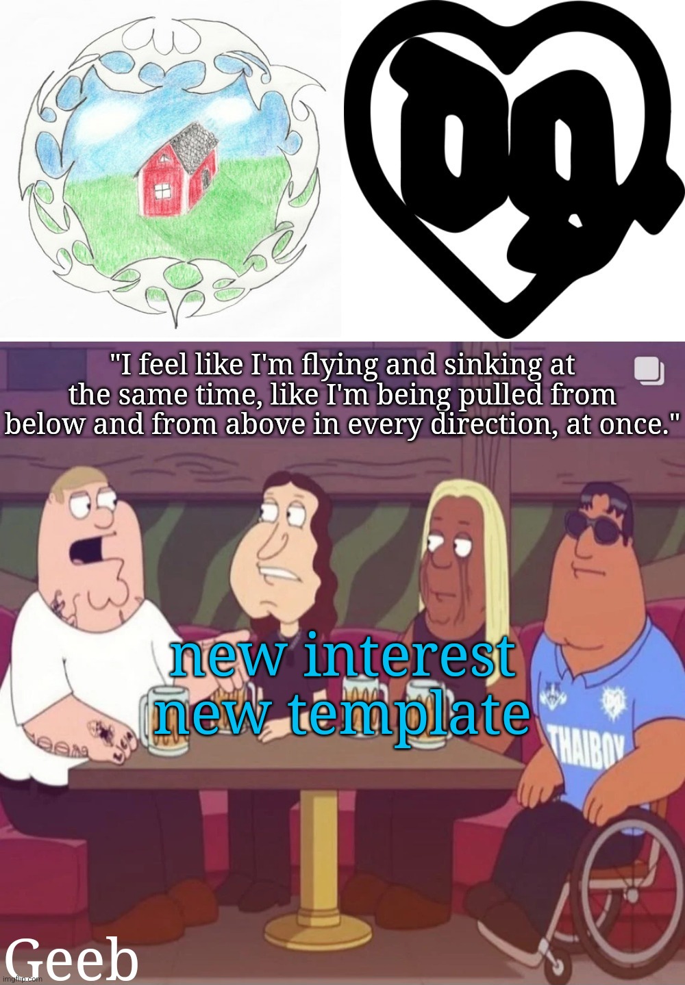 Geeb's drain gang temp | new interest new template | image tagged in geeb's drain gang temp | made w/ Imgflip meme maker