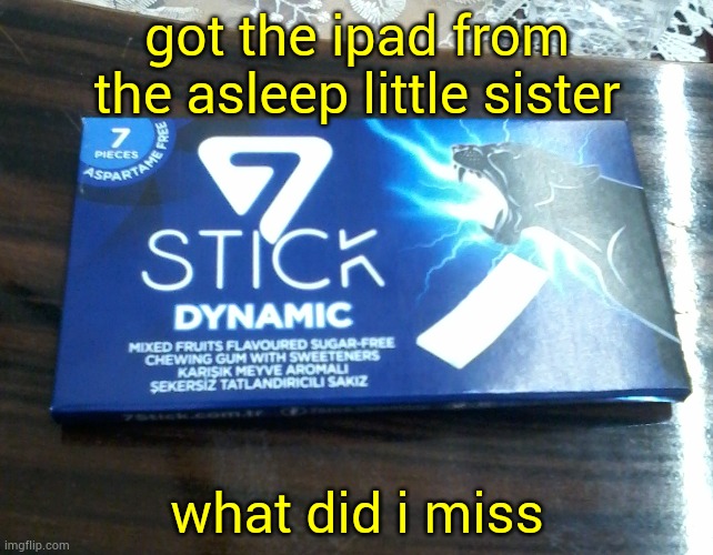 i charged it to 81 and it's down to 30 tf is the youtube | got the ipad from the asleep little sister; what did i miss | image tagged in 7stick dynamic packet | made w/ Imgflip meme maker