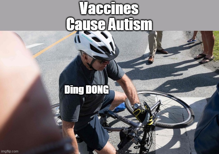 Vaccines Cause Autism Ding DONG | made w/ Imgflip meme maker