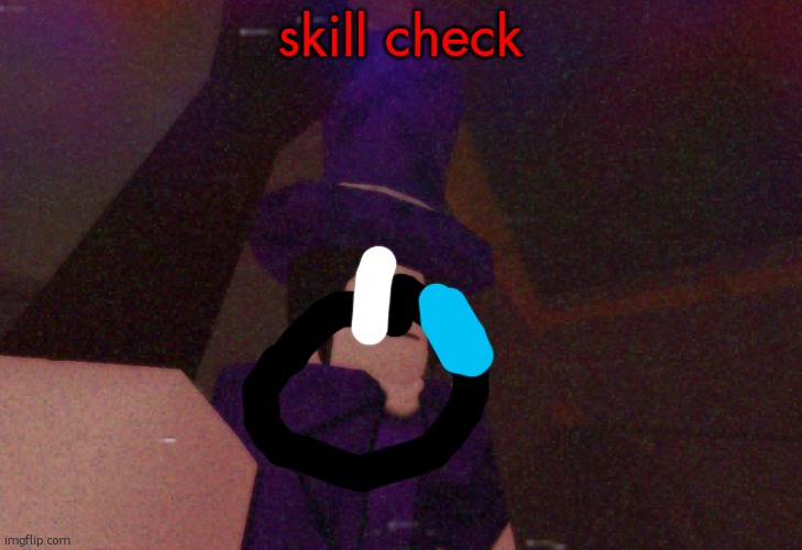 Mach selfie | skill check | image tagged in mach selfie | made w/ Imgflip meme maker