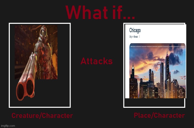 What if character attacks character/place | image tagged in what if character attacks character/place | made w/ Imgflip meme maker