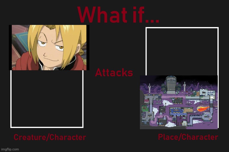 Idk | image tagged in what if character attacks character/place | made w/ Imgflip meme maker