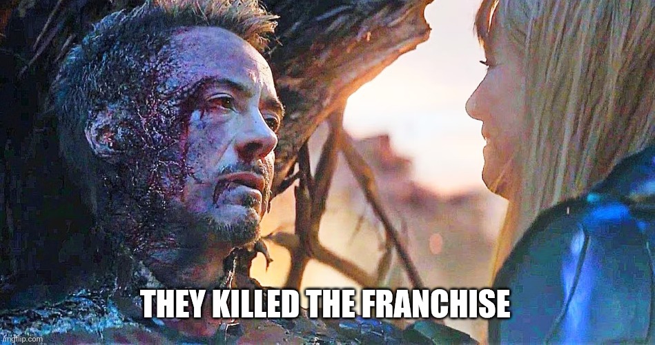 Dead Tony Stark | THEY KILLED THE FRANCHISE | image tagged in dead tony stark | made w/ Imgflip meme maker