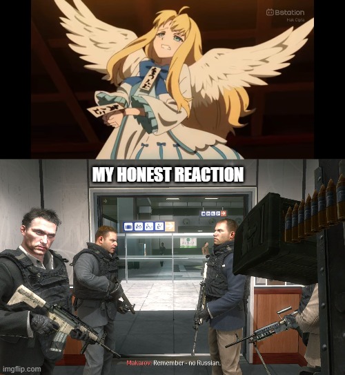 MY HONEST REACTION | image tagged in no russian | made w/ Imgflip meme maker