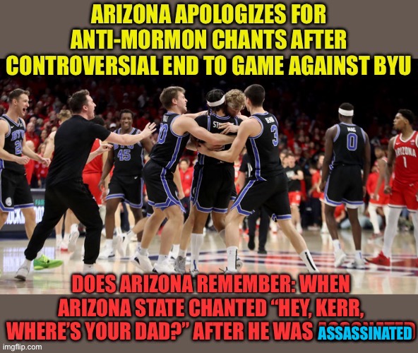 University of Arizona forgot how Steve Kerr was targeted by ASU | ASSASSINATED | image tagged in gifs,sports,harassment,hypocrisy,arizona,clueless | made w/ Imgflip meme maker