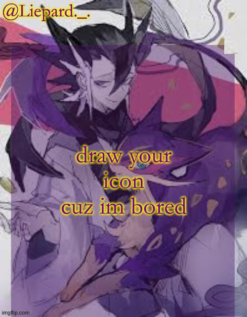 Liepard announcement template | draw your icon cuz im bored | image tagged in liepard announcement template | made w/ Imgflip meme maker
