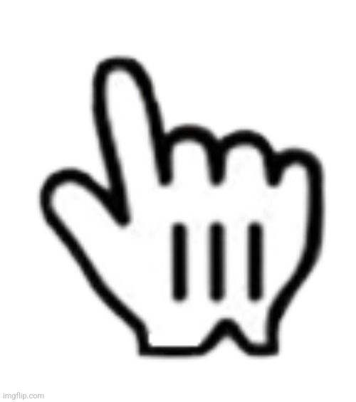 Cursor Hand Click | image tagged in cursor hand click | made w/ Imgflip meme maker