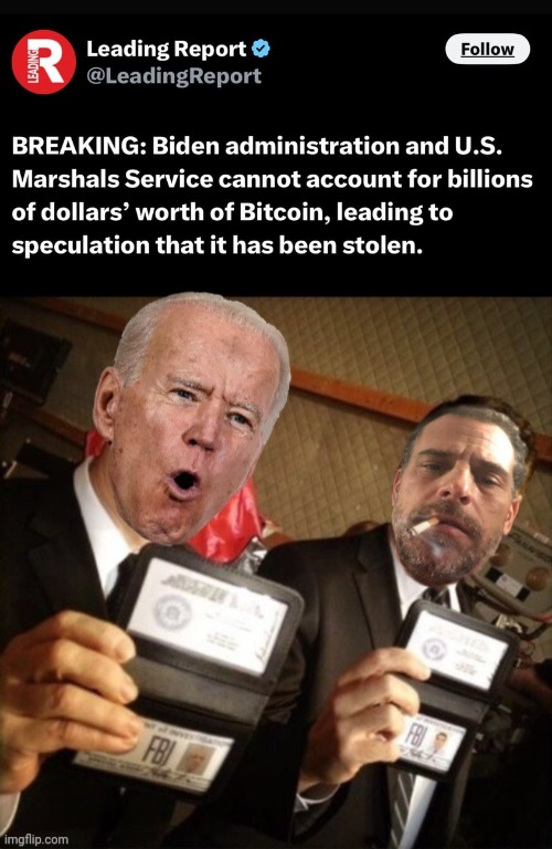 Joe Biden stole the Bitcoin | image tagged in hunter and joe biden fbi,bitcoin,thieves | made w/ Imgflip meme maker