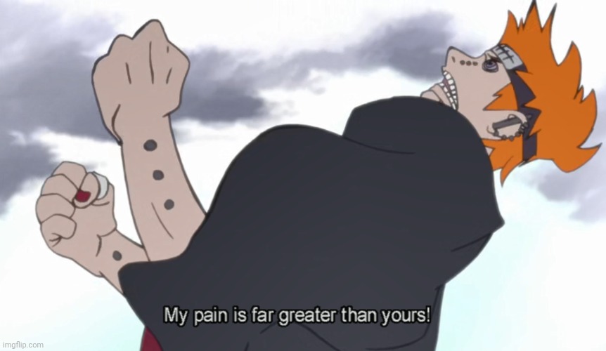The World Shall Know Pain | image tagged in the world shall know pain | made w/ Imgflip meme maker