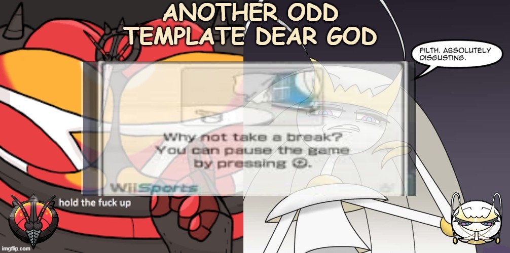 ANOTHER ODD ANNOUNCEMENT TEMPLATE DEAR GOD | image tagged in another odd announcement template dear god | made w/ Imgflip meme maker