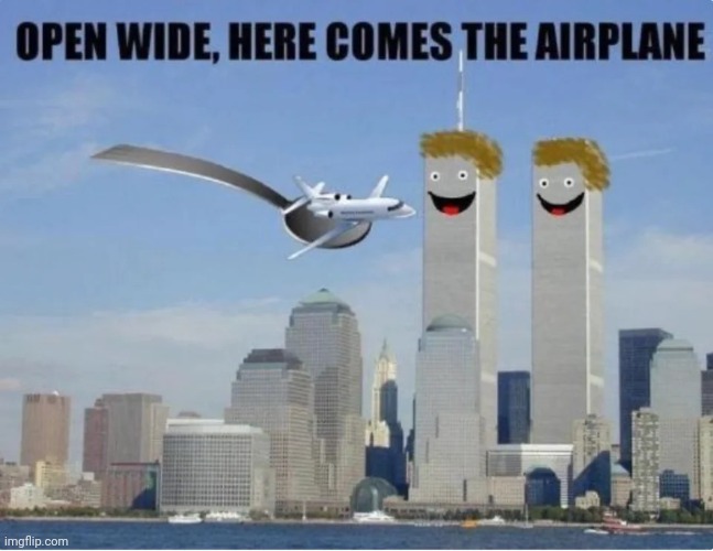 How muslims feed their children | image tagged in 9/11 here comes the aeroplane | made w/ Imgflip meme maker